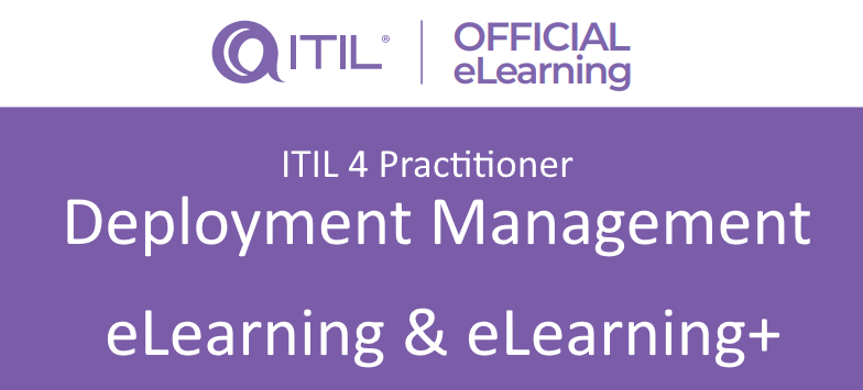 ITIL 4 Practitioner: Deployment Management eLearning+ with exam