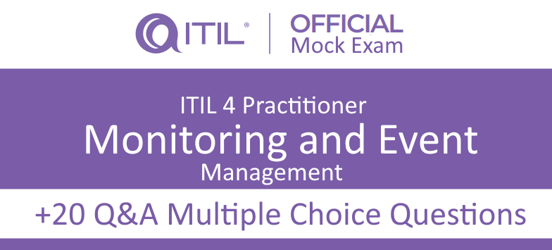 ITIL® 4 Monitoring and Event Management official Mock Exam