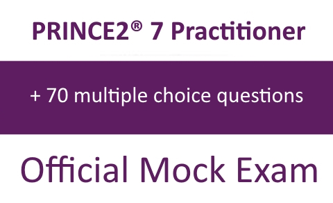 PRINCE2® 7 Practitioner official Mock Exam