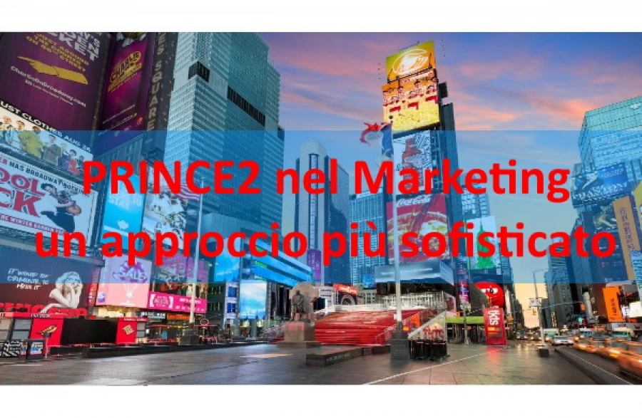 PRINCE2 nel marketing: un approccio più sofisticato